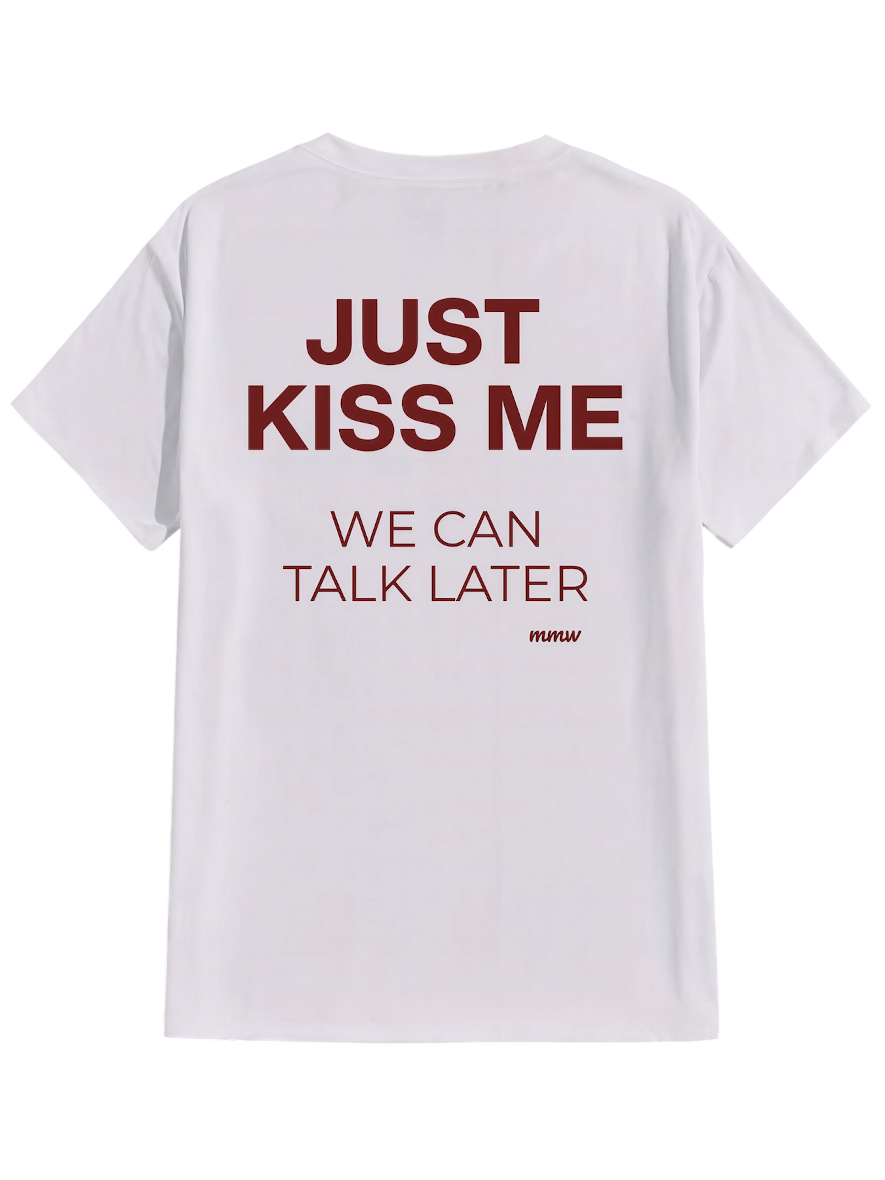 JUST KISS ME Tee