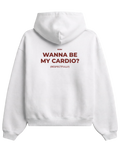 WANNA BE MY CARDIO? Hoodie White