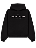 I DON'T FLIRT Hoodie (BLACK)